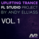 Uplifting Trance FL Studio Project by Andy Elliass Vol. 1