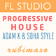 Progressive House FL Studio Template (Adam K & Soha Style)