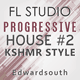 Progressive House FL Studio Template Vol. 2 (KSHMR Style)