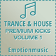 Trance & House Premium Kicks Vol. 1