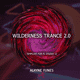 Wilderness Trance 2.0 FL Studio Template