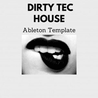 Dirty Tech-House Ableton Template