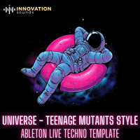 Universe - Teenage Mutants Style Ableton Techno Template