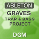 Graves - Trap and Bass Ableton Project