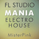 Mania - Electro House FL Studio Project