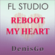 Reboot My Heart - FL Studio Progressive Template