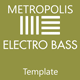 Metropolis - Electro Bass Ableton Template