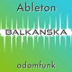 Balkanska - Adam Funk Ableton Live Project