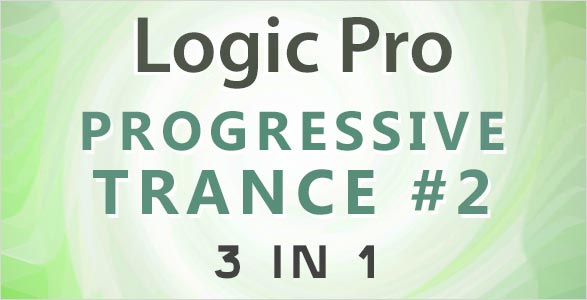Progressive Trance Logic Pro Bundle (3 in 1) Vol. 2