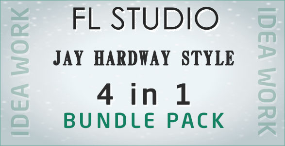 Jay Hardway Style 4 in 1 FL Templates Bundle (Idea Work Remake)