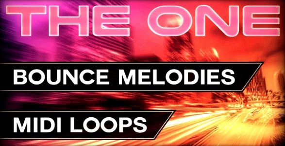 THE ONE: Bounce Melodies Loops