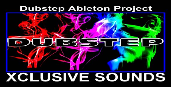 Dubstep Ableton Project (Seven Lions, Blackmill & Xilent Style)