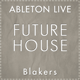 Blakers - Future House Full Ableton Project