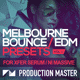 Production Master - Melbourne Bounce & EDM Presets - Serum & Massive