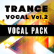 Trance Vocal Samples Pack Vol. 2
