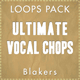 Ultimate Vocal Chops Loops Pack