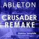 Crusader Remake Ableton Template