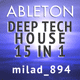 Milad Deep Tech House Ableton Live Templates (15 in 1)