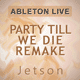 Party Till We Die Remake - Ableton Live Template