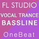 Vocal Trance Bassline FL Studio Project (Denis Kenzo Style) By OneBeat