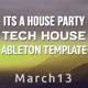 Its A House Party - Tech House Ableton Live Template
