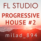 Milad Progressive House FL Studio Template Vol. 2