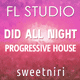 Did All Night - Progressive House FL Studio Template