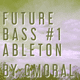 Ableton Future Bass Template Vol. 1 (Mija Style)