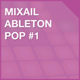 Mixail Ableton Live Pop Template Vol. 1