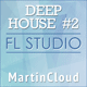 Martin Cloud FL Studio Deep House Template Vol. 2