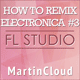 How To Make Remix - Electronica FL Studio Template Vol. 3
