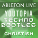 Youtopia Techno Bootleg Template For Ableton Live