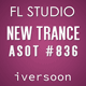 New Trance FL Studio Template (ASOT 836 Played)