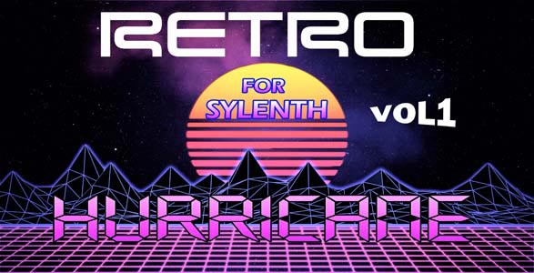 Retro Hurricane - Synthwave For Sylenth Vol. 1