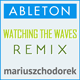 Watching The Waves - Mariusz Chodorek Remix - Ableton Live Template
