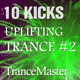 10 Powerful Uplifting Trance Kicks Vol. 2 (ASOT, FSOE, Monster Style)