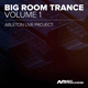 Big Room Trance Ableton Live Project Vol. 1