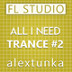 All I Need - FL Studio Trance Template Vol. 2