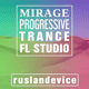 Mirage - Ruslan Device Progressive Trance FL Studio Template
