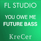 You Owe Me Remake - Future Bass FL Studio Project