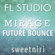 Mirage - Future Bounce FL Studio Template