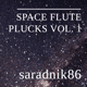 Space Flute Plucks Vol. 1 (Strings + Melody)