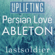 Last Soldier - Persian Love - Uplifiting Trance Ableton Template