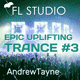 Epic Uplifting Trance FL Studio Project Vol. 3 by Andrew Tayne