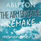 The Air I Breathe Remake for Ableton Live