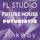 Futuristic - Future Electro House FL Studio Template