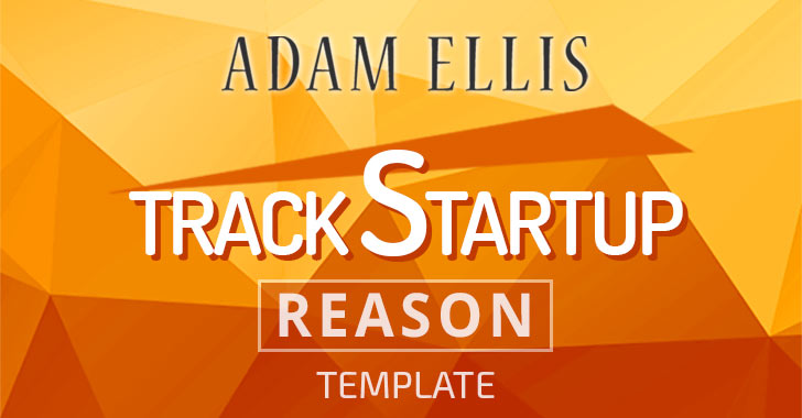 Adam Ellis - Track Startup Template For Reason