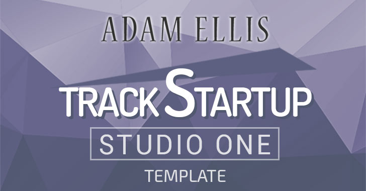 Adam Ellis - Track Startup Template For Studio One