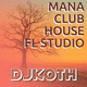 DJ KOTH - Mana - Club House Music FL Studio Template
