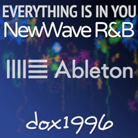 Everything is in you - NewWave R&B Ableton Template